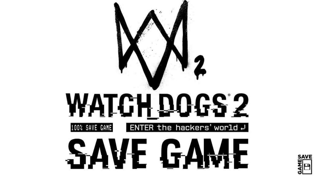 watch dogs 2 100 save pc