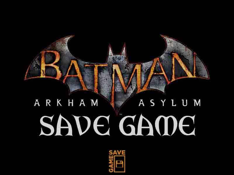 PC] Batman: Arkham Asylum GOTY (100% Save Game) - YourSaveGames